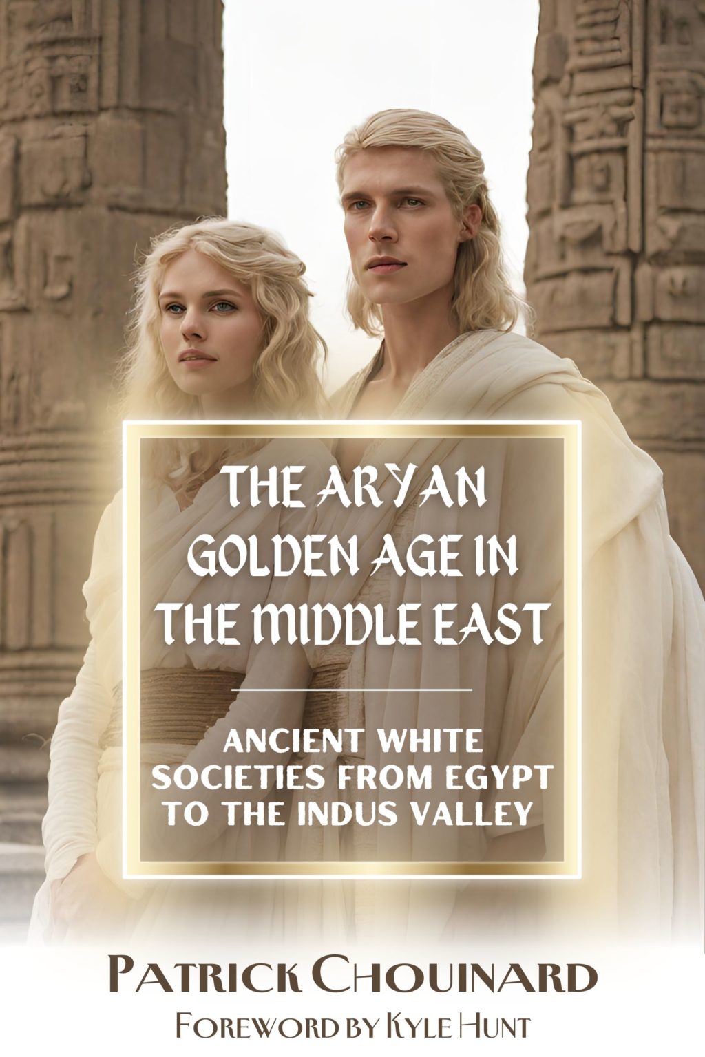 The Aryan Golden Age in the Middle East: Ancient White Societies from ...